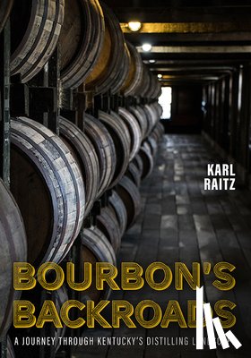 Raitz, Karl - Bourbon's Backroads