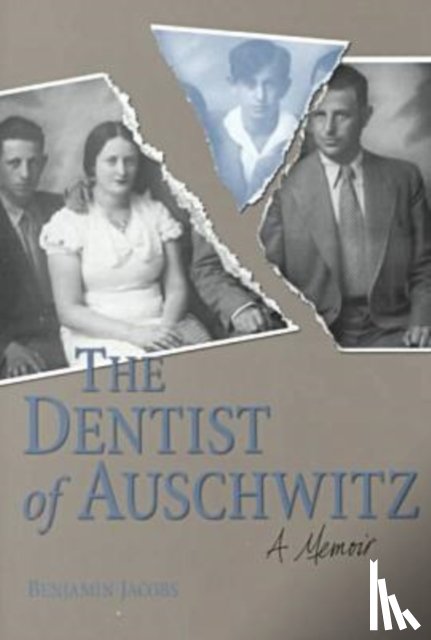 Jacobs, Benjamin - The Dentist of Auschwitz