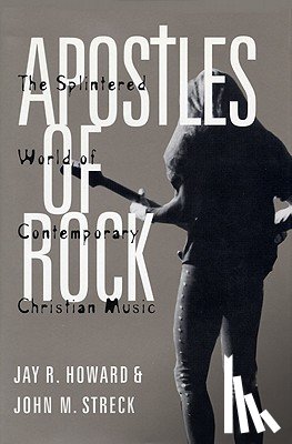 Howard, Jay R., Streck, John M. - Apostles of Rock