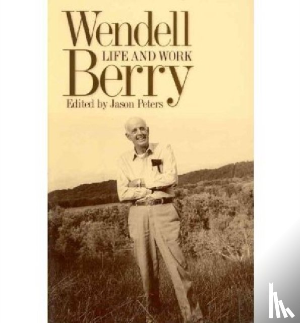  - Wendell Berry