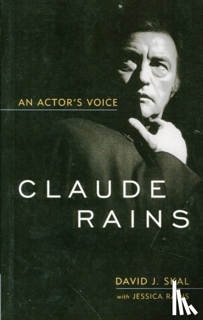 Skal, David J., Rains, Jessica - Claude Rains