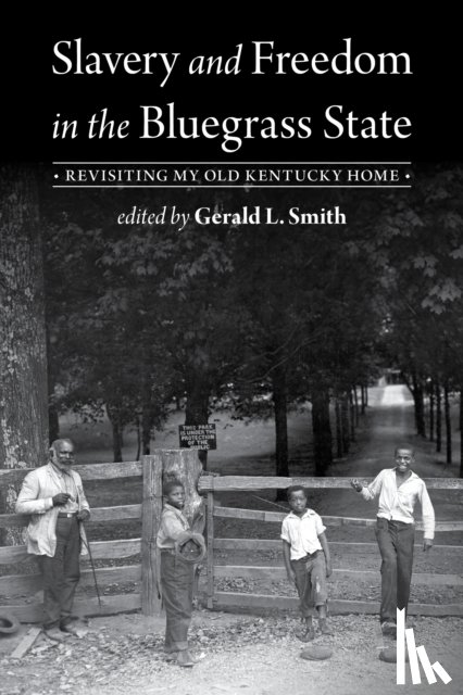  - Slavery and Freedom in the Bluegrass State
