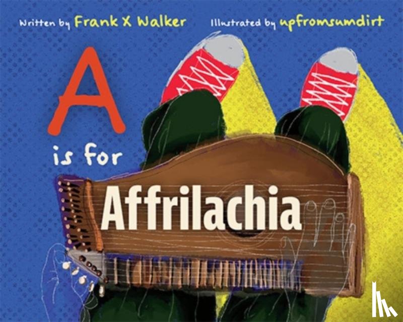 Walker, Frank X, Davis, Ronald W - A Is for Affrilachia