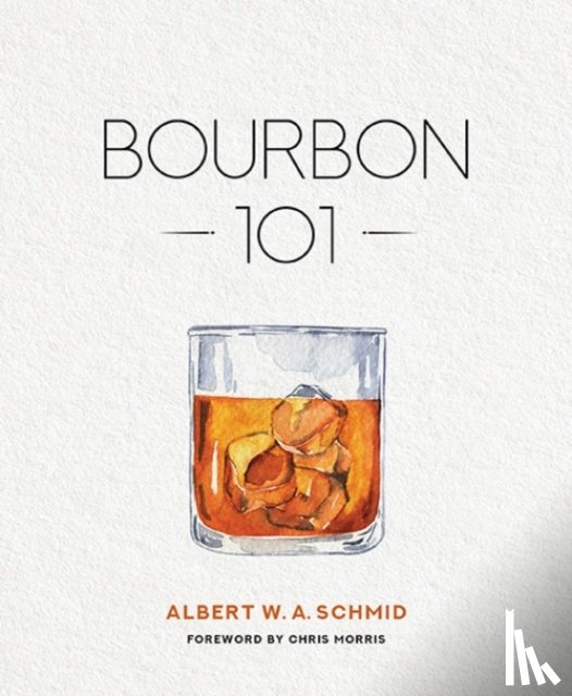 Schmid, Albert W. A. - Bourbon 101