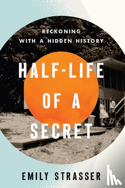 Strasser, Emily - Half-Life of a Secret