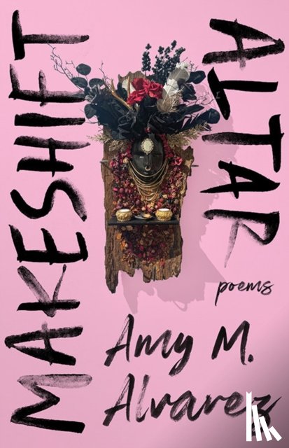 Alvarez, Amy M - Makeshift Altar