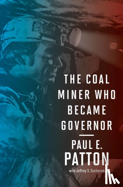 Patton, Paul E - The Coal Miner Who Became Governor