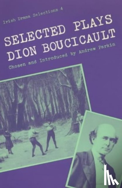 Boucicault, Dion - Selected Plays of Dion Boucicault