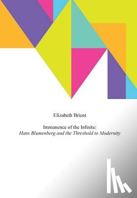 Brient, Elizabeth - The Immanence of the Infinite