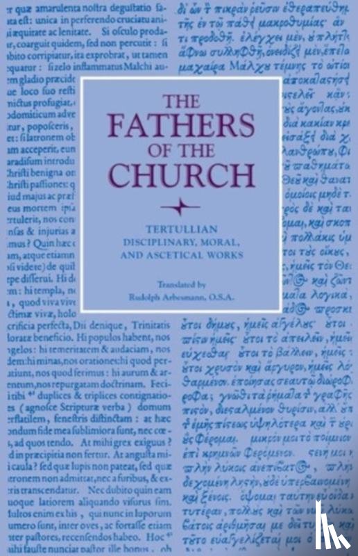 Tertullian, Septimus Florens - Disciplinary, Moral, and Ascetical Works