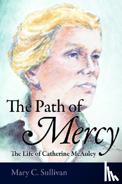 Sullivan, Mary C. - The Path of Mercy