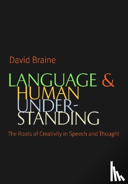 Braine, David - Language and Human Understanding