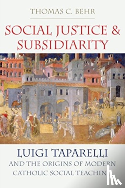 Behr, Thomas C. - Social Justice and Subsidiarity