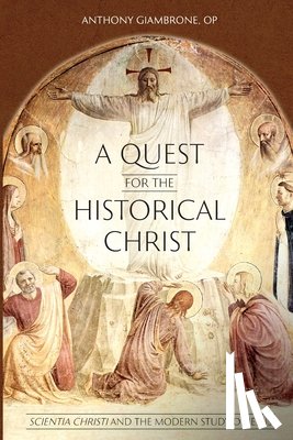 Giambrone, Anthony OP - A Quest for the Historical Christ