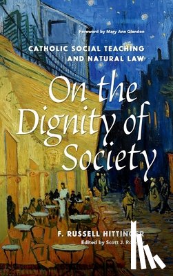 Hittinger, F. Russell - On the Dignity of Society