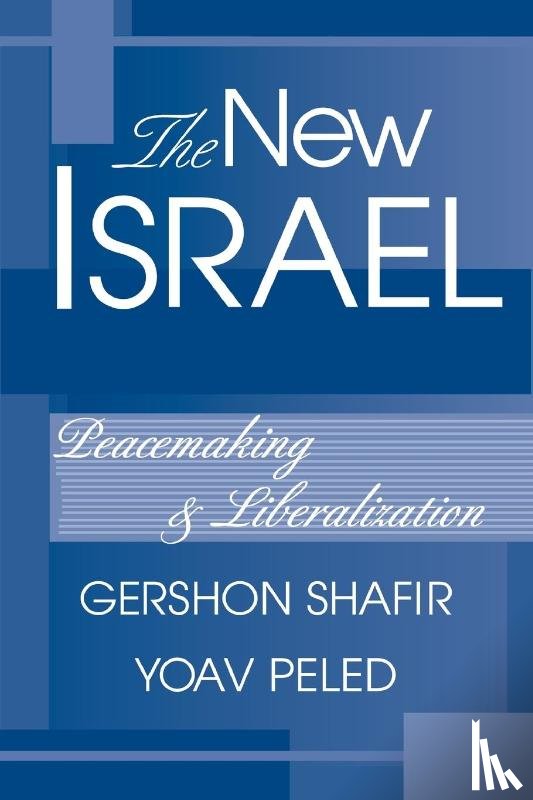 Shafir, Gershon, Peled, Yoav - The New Israel