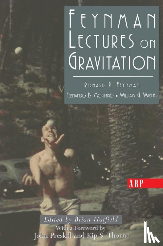 Feynman, Richard, Morinigo, Fernando, Wagner, William, Hatfield, Brian - Feynman Lectures On Gravitation