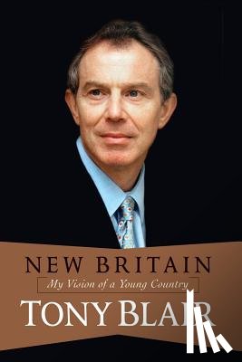 Blair, Tony - New Britain: My Vision of a Young Country