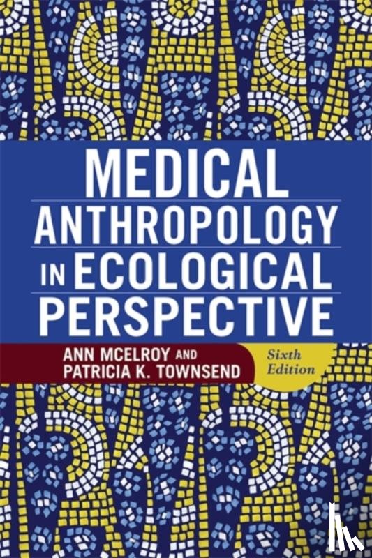 McElroy, Ann - Medical Anthropology in Ecological Perspective