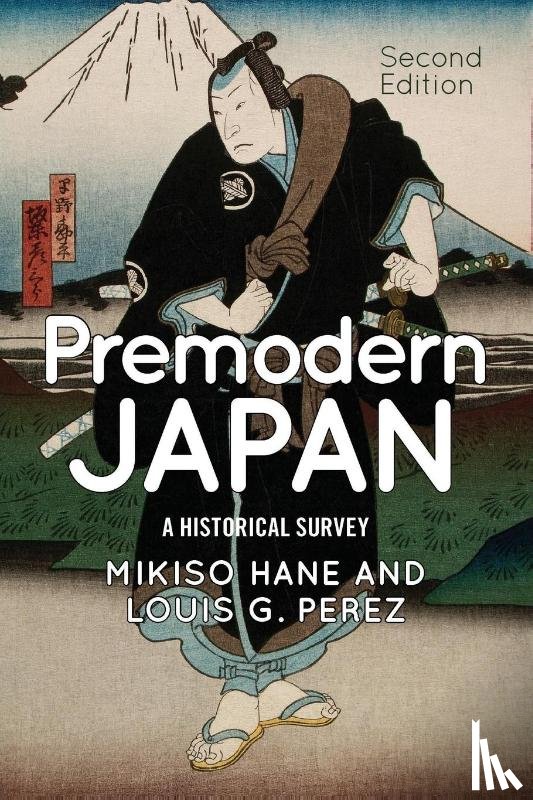 Hane, Mikiso, Perez, Louis G. - Premodern Japan