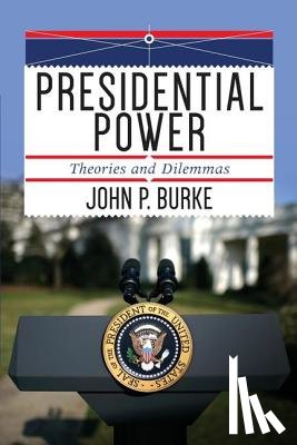 Burke, John P. - Presidential Power