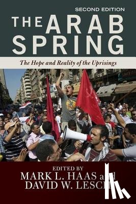 L. Haas, Mark, Lesch, David W. - The Arab Spring