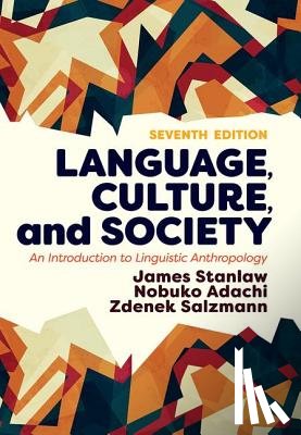 Stanlaw, James, Adachi, Nobuko, Salzmann, Zdenek - Language, Culture, and Society