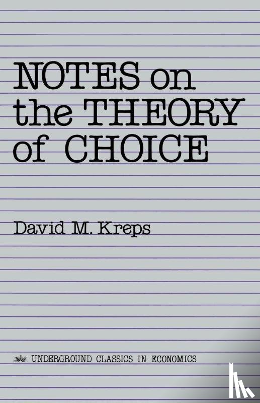 Kreps, David - Notes On The Theory Of Choice