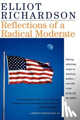 Richardson, Elliot - Reflections Of A Radical Moderate