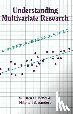 Berry, William, Sanders, Mitchell - Understanding Multivariate Research