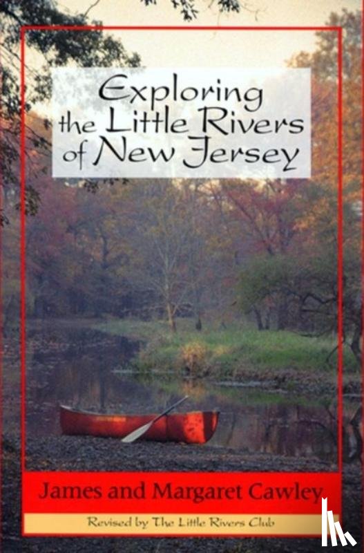 Cawley, James S, Cawley, Margaret - Exploring the Little Rivers of New Jersey