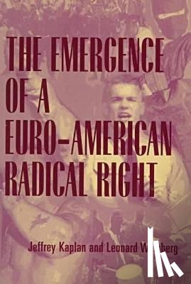 Kaplan, Jeffrey, Weinberg, Leonard G. - The Emergence of a Euro-American Radical Right