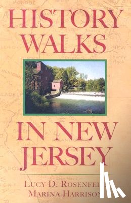 Rosenfeld, Lucy D., Harrison, Marina - History Walks in New Jersey