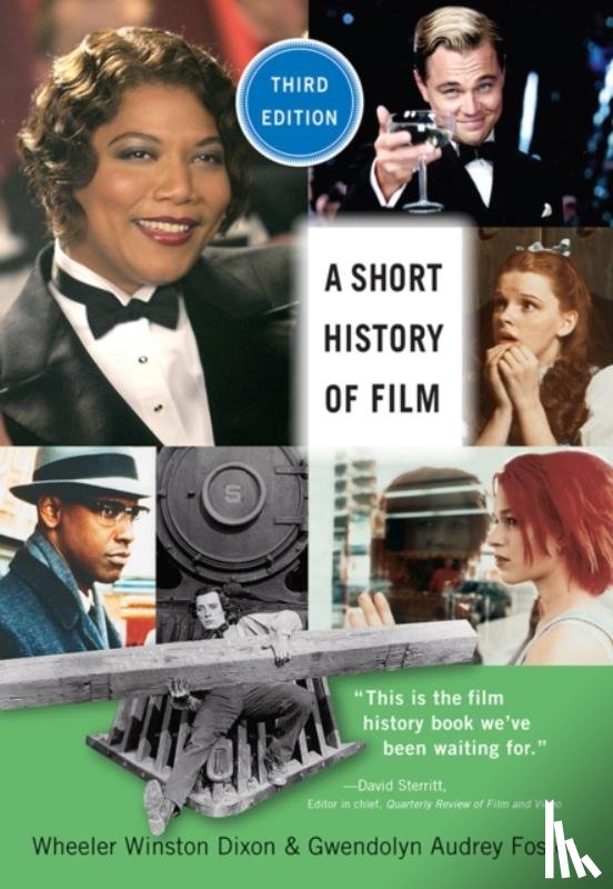 Dixon, Wheeler Winston, Foster, Gwendolyn Audrey - A Short History of Film, Third Edition