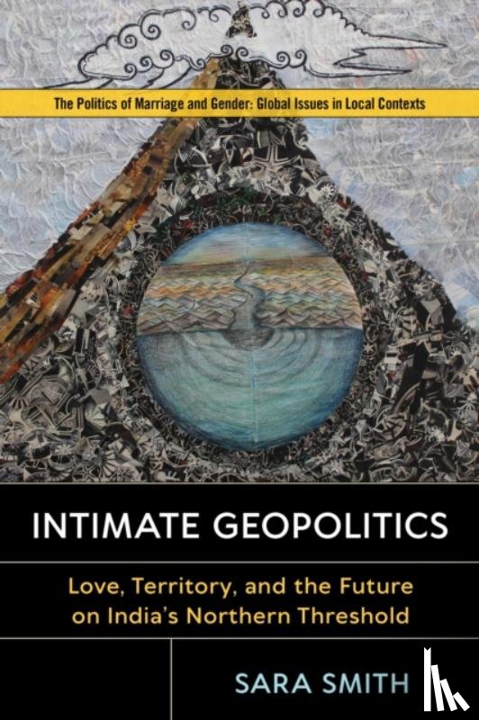 Smith, Sara - Intimate Geopolitics