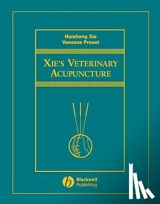 Xie, Huisheng (College of Veterinary Medicine, Preast, Vanessa - Xie's Veterinary Acupuncture