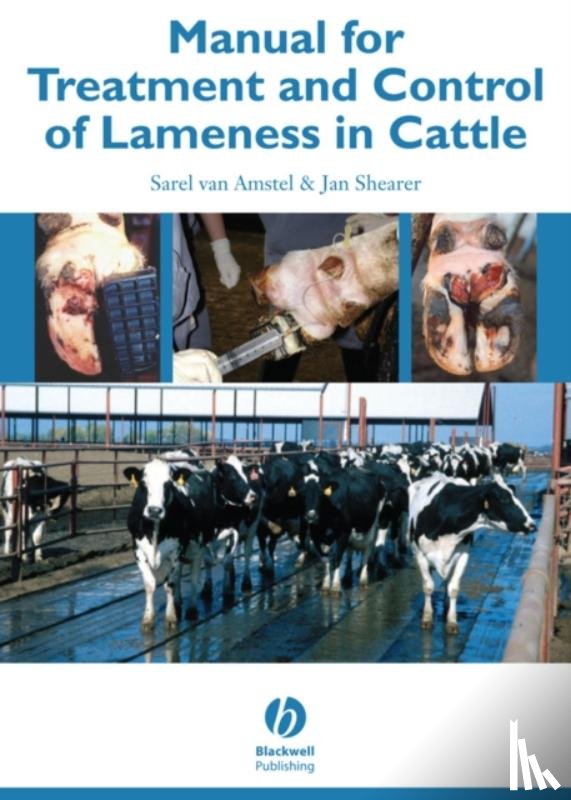 van Amstel, Sarel (University of Tennessee), Shearer, Jan (University of Florida) - Manual for Treatment and Control of Lameness in Cattle