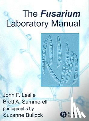 Leslie, John F. (Kansas State University), Summerell, Brett A. (Royal Botanic Gardens in Sydney - The Fusarium Laboratory Manual