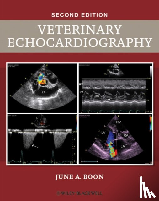 Boon, June A. (Colorado State University, Fort Collins, CO) - Veterinary Echocardiography