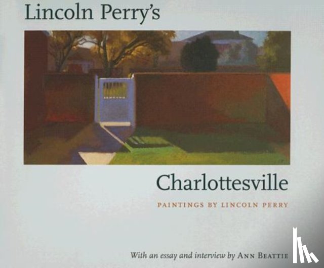 Perry, Lincoln, Beattie, Ann - Lincoln Perry's Charlottesville