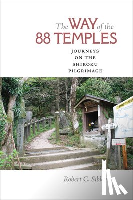 Sibley, Robert C. - The Way of the 88 Temples