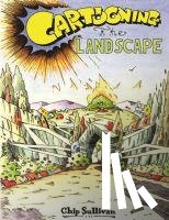 Sullivan, Chip - Cartooning the Landscape