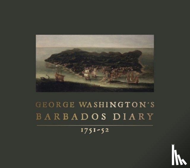 Washington, George - George Washington's Barbados Diary, 1751-52