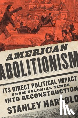 Harrold, Stanley - American Abolitionism