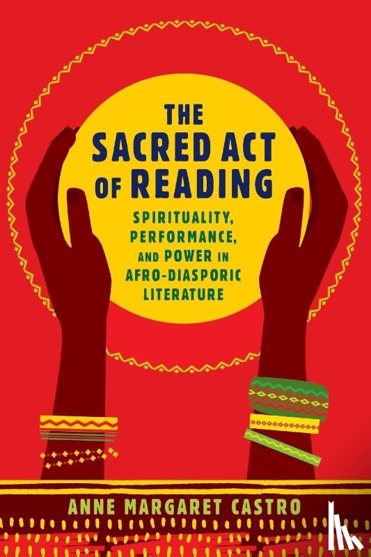 Castro, Anne Margaret - The Sacred Act of Reading