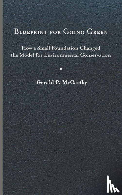 McCarthy, Gerald P. - Blueprint for Going Green