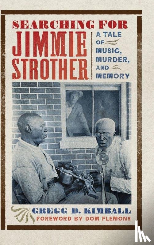 Kimball, Gregg D. - Searching for Jimmie Strother
