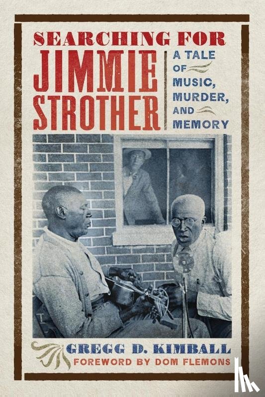 Kimball, Gregg D. - Searching for Jimmie Strother