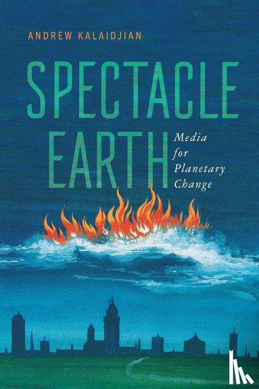 Kalaidjian, Andrew - Spectacle Earth
