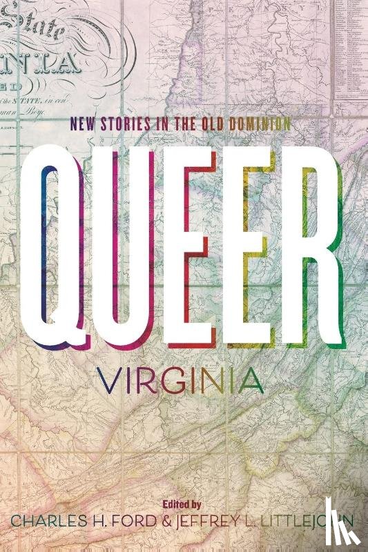 Ford, Charles H., Littlejohn, Jeffrey L. - Queer Virginia